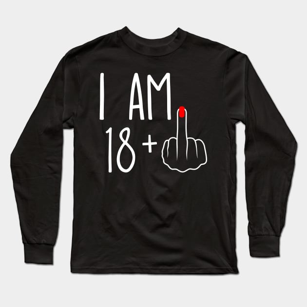 Vintage 19thBirthday I Am 18 Plus 1 Middle Finger Long Sleeve T-Shirt by ErikBowmanDesigns